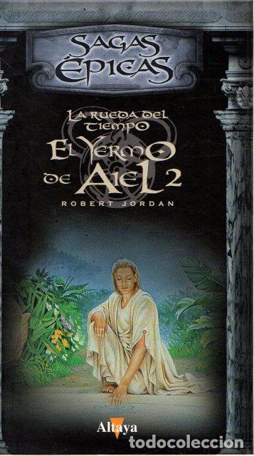 Libros: La Rueda del Tiempo. El yermo de Aiel, 2 - Jordan, Robert - Foto 1
