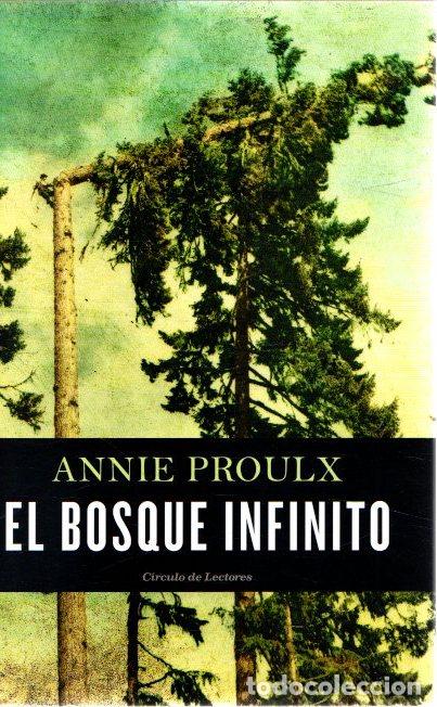 Libros: El bosque infinito - Proulx, Annie - Foto 1