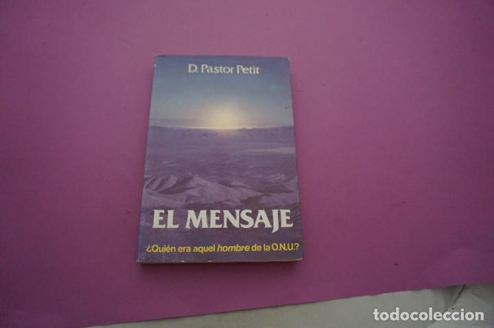 Libros: AMF-11D/ EL MENSAJE - D. PASTOR PETIT / EDICIONES CIBOLA - Foto 1