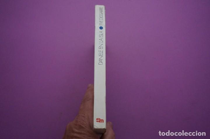 Libros: AMF-11A/ DANIELE EN LA ISLA - EVE DESSARRE / SM EDICIONES - Foto 6