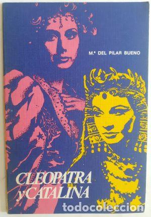 Libros: Cleopatra y Catalina - M&ordf; del Pilar Bueno - Foto 1