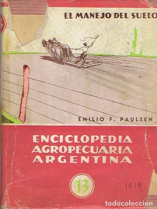 Libros: EL MANEJO DEL SUELO. - Paulsen. Emilio F., - Foto 1