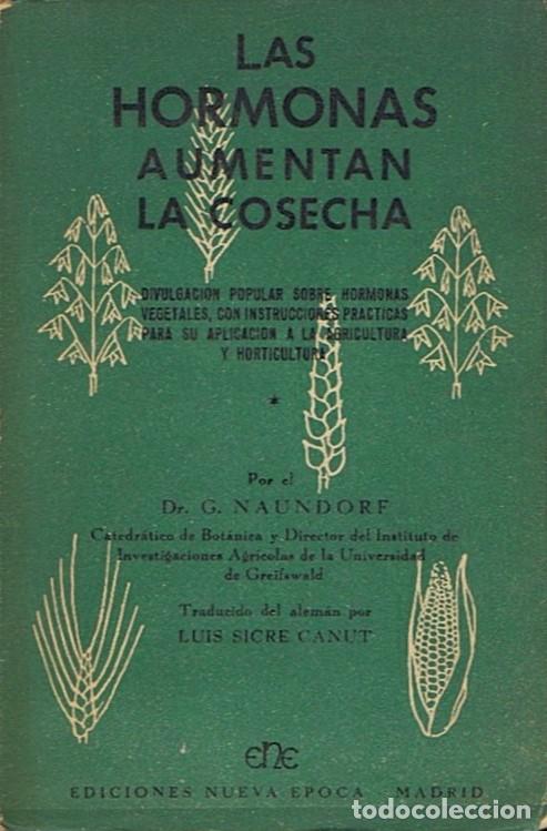 Libros: LAS HORMONAS AUMENTAN LA COSECHA. - Naundorf. Dr. G., - Foto 1