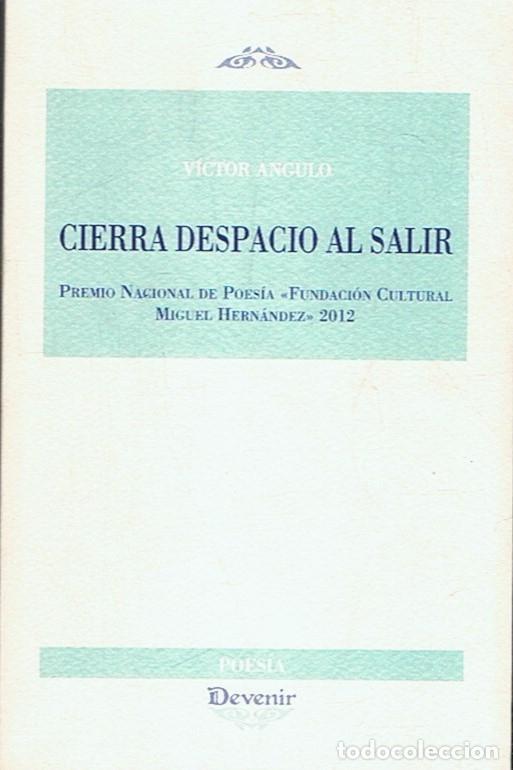 Libros: CIERRA DESPACIO AL SALIR. - Angulo. V&iacute;ctor, - Foto 1