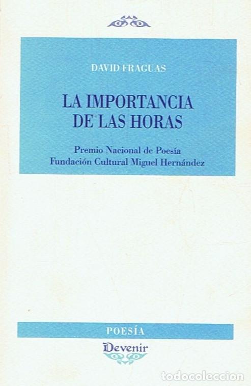Libros: LA IMPORTANCIA DE LAS HORAS. - Fraguas. David, - Foto 1