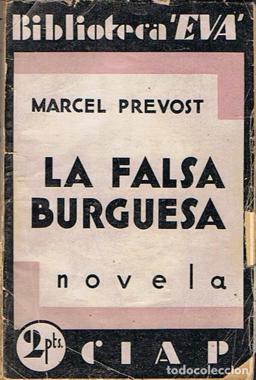 Libros: LA FALSA BURGUESA. - Prevost. Marcel, - Foto 1