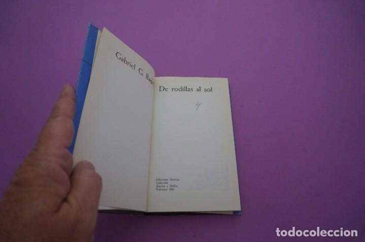 Libros: AMF-10A/ DE RODILLAS AL SOL - GABRIEL G. BADELL / EDICIONES DESTINO - Foto 2