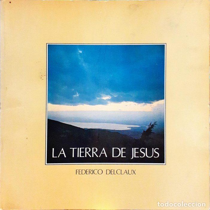 Libros: Tierra de jes&uacute;s - DELCLAUX,, FEDERICO - Foto 1