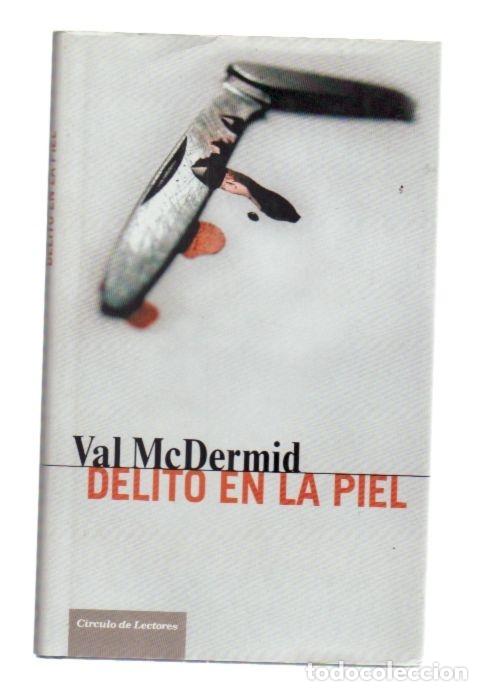 Libros: DELITO EN LA PIEL - MCDERMID, VAL - Foto 1