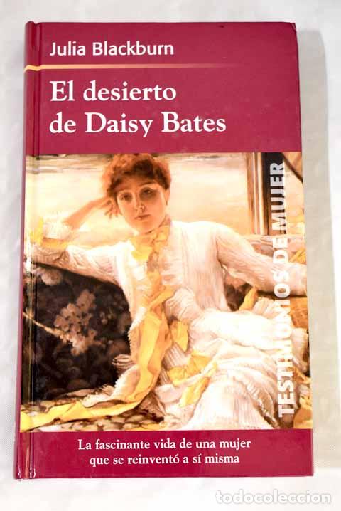 Libros: El desierto de Daisy Bates.- Blackburn, Julia - Foto 1