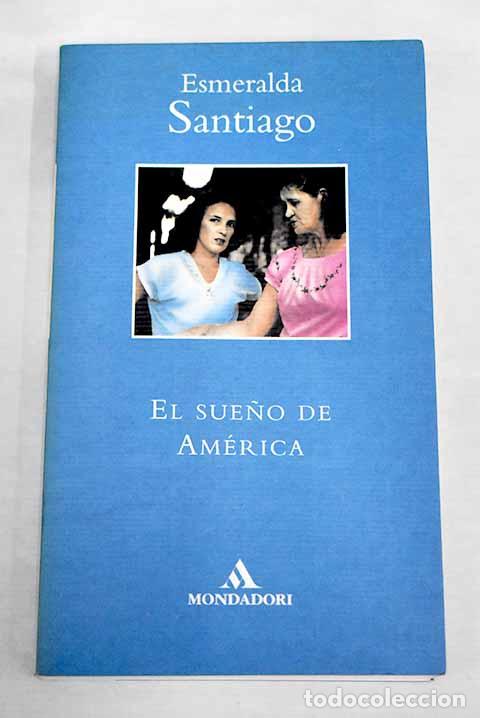 Libros: El sueno de Am&eacute;rica.- Santiago, Esmeralda - Foto 1
