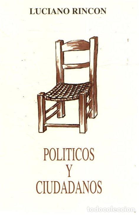 Libros: Pol&iacute;ticos y ciudadanos - Rinc&oacute;n, Luciano - Foto 1