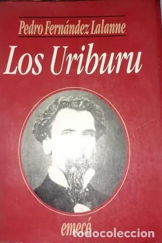 Libros: Fernandez Lalanne, Pedro - Los uriburu - Foto 1