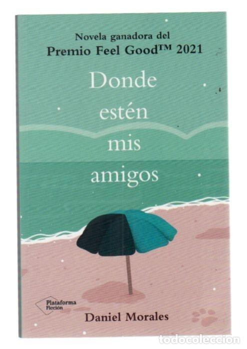 Libros: DONDE ESTEN MIS AMIGOS - MORALES, DANIEL - Foto 4
