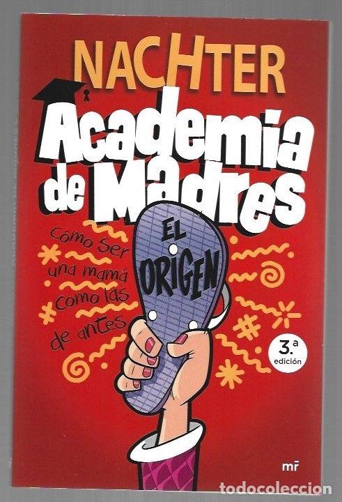 Libros: ACADEMIA DE MADRES. EL ORIGEN - NACHTER - Foto 3