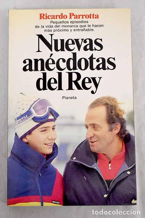 Libros: Nuevas an&eacute;cdotas del Rey.- Parrotta, Ricardo - Foto 1