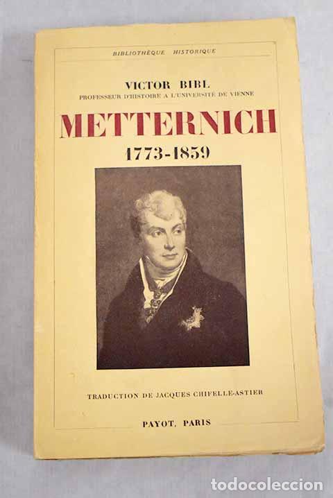 Libros: Metternich: 1773-1859.- Bibl, Victor - Foto 1