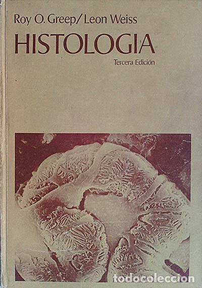 Libros: Histolog&iacute;a - Roy O. Greep y Leon Weiss - Foto 1