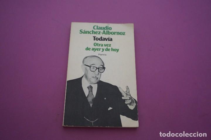Libros: AMF-13B/ TODAVIA - CLAUDIO SANCHEZ ALBORNOZ / PLANETA EDITOR - Foto 1