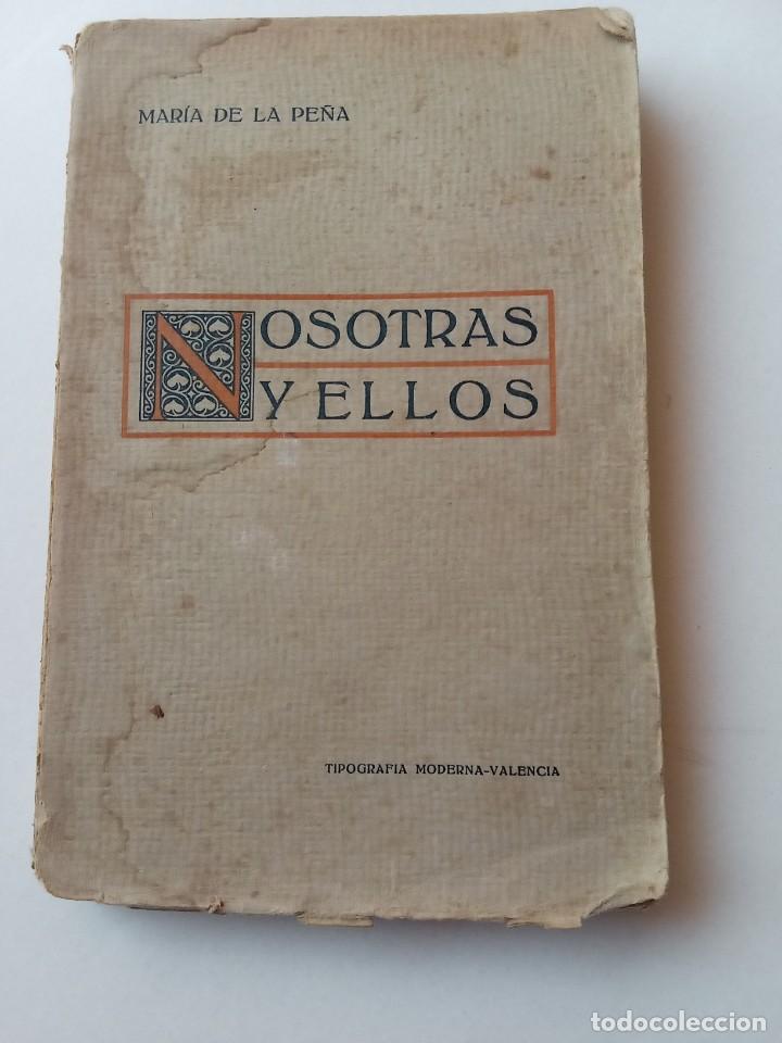 Libros: NOSOTRAS Y ELLOS; Mar&iacute;a de la Pe&ntilde;a. Valencia - Foto 1