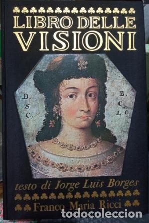 Libros: Libro delle Visioni. P&oacute;logo de Jorge Luis Borges. - VVAA. - Foto 1