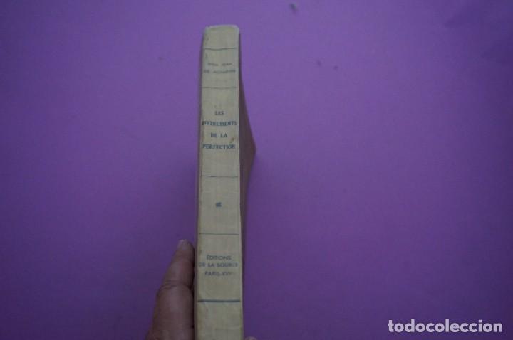 Libros: AMF-12G/ LES INSTRUMENTS DE LA PERFECTION - DON J. DE MONLEON / EDITIONS DE LA SOURCE - Foto 6