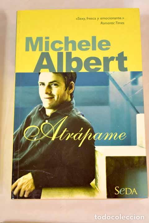 Libros: Atr&aacute;pame: Albert, Michele.- Albert, Michele - Foto 1