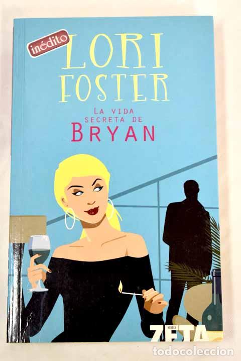 Libros: La vida secreta de Bryan.- Foster, Lori - Foto 1