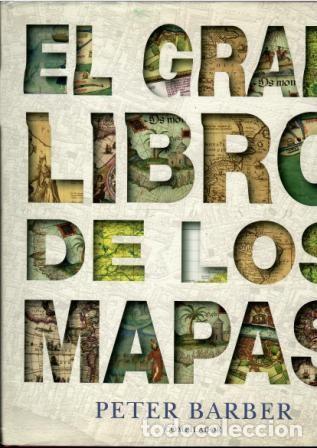 Libros: El gran libro de los mapas. - Peter Barber. - Foto 1
