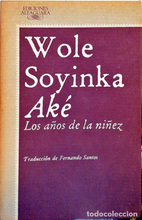 Libros: Los a&ntilde;os de la ni&ntilde;ez - SOYINKA AK&Eacute;, WOLE - Foto 1