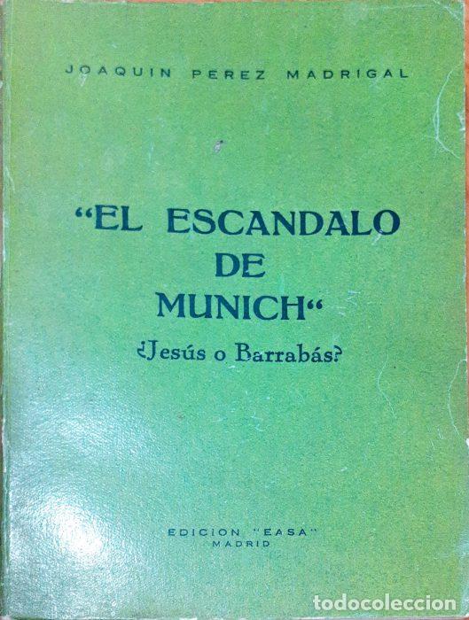 B&uuml;cher: El esc&aacute;ndalo de M&uacute;nich ( Jes&uacute;s o Barrab&aacute;s ) - P&Eacute;REZ MADRIGAL, JOAQU&Iacute;N