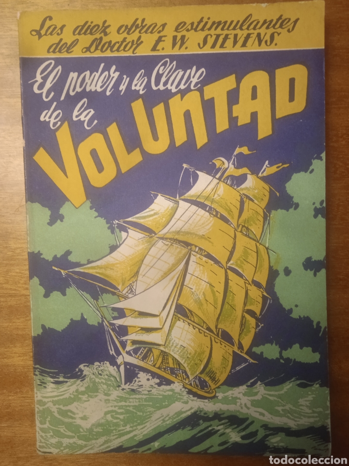 Libros: EL PODER Y LA CLAVE DE LA VOLUNTAD - E. W. STEVENS (SINTES, CIRCA 1953) - Foto 1