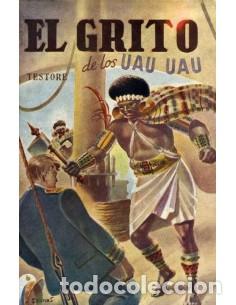 Libros: EL GRITO DE LOS UAU UAU - Testore,C - Foto 1
