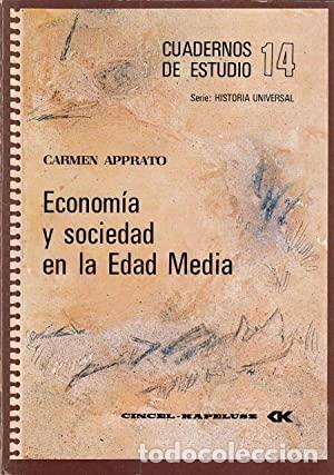 Libros: ECONOM&Iacute;A Y SOCIEDAD EN LA EDAD MEDIA - Apprato,Carmen