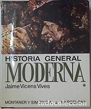 B&uuml;cher: HISTORIA GENERAL MODERNA 1 - Vicens Vives,Jaime