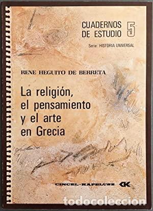 Libros: LA RELIGION, EL PENSAMIENTO Y EL ARTE EN GRECIA - Heguito de Berreta,Ren&eacute;