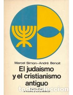 Libri di seconda mano: EL JUDA&Iacute;SMO Y EL CRISTIANISMO ANTIGUO - Simon,Marcel/Benoit,Andr&eacute;