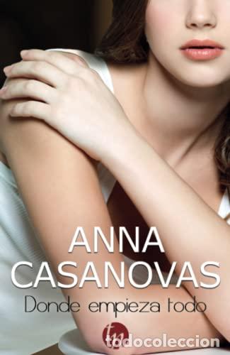 Libros: DONDE EMPIEZA TODO - Casanovas,Anna - Foto 1