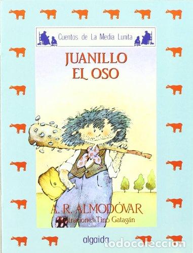 Libros: JUANILLO EL OSO - Almod&oacute;var,A.R. - Foto 1