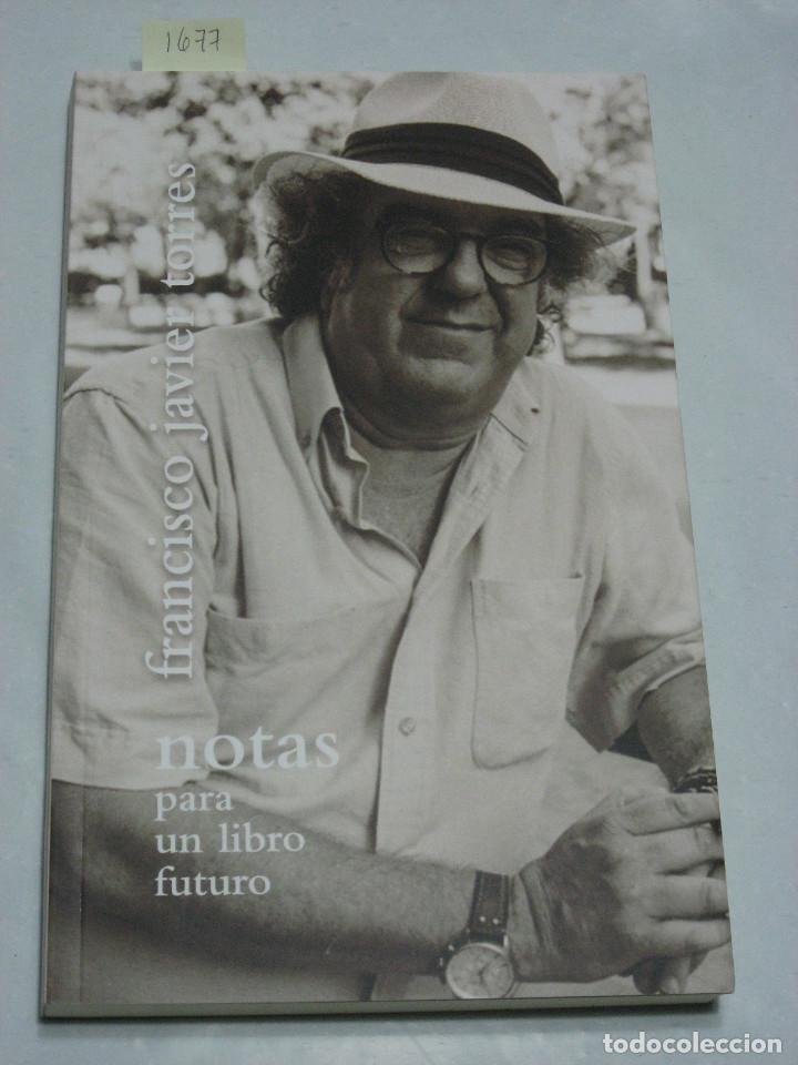 Libros: NOTAS PARA UN LIBRO FUTURO - Francisco Javier Torres - Foto 1