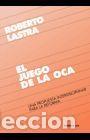 Libros: JUEGO DE LA OCA, EL - LASTRA, ROBERTO - Foto 1