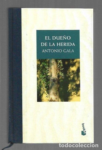 Libros: DUE&Ntilde;O DE LA HERIDA - EL - GALA, ANTONIO - Foto 9