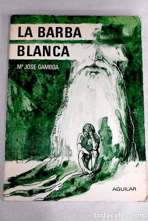 Libros: La barba blanca.- Gamboa Salas, Mar&iacute;a Fe - Foto 1