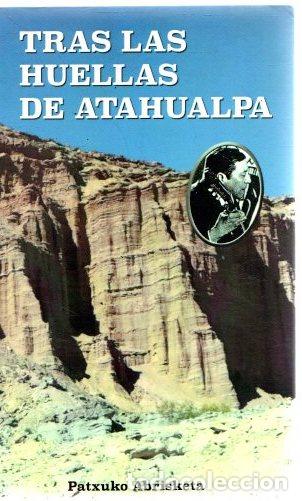 Libros: Tras las huellas de Atahualpa - Abrisketa, Patxuko - Foto 1