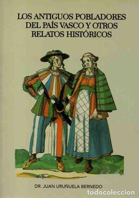 B&uuml;cher: Los Antiguos Pobladores del Pa&iacute;s Vasco y Otros Relatos Hist&oacute;ricos - Uru&ntilde;uela Bernedo, Juan/Doctor