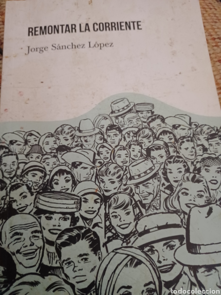 Libros: Barybook C63. . Remontar la corriente jorge s&aacute;nchez l&oacute;pez libros indie - Foto 1