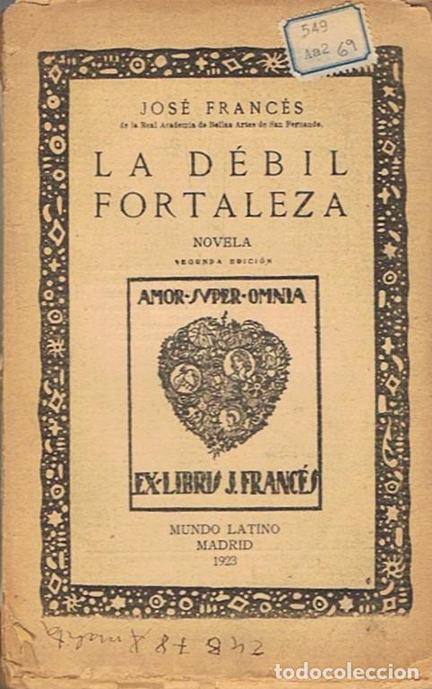 Libros: LA D&Eacute;BIL FORTALEZA. Novela. - Franc&eacute;s. Jos&eacute;, - Foto 1