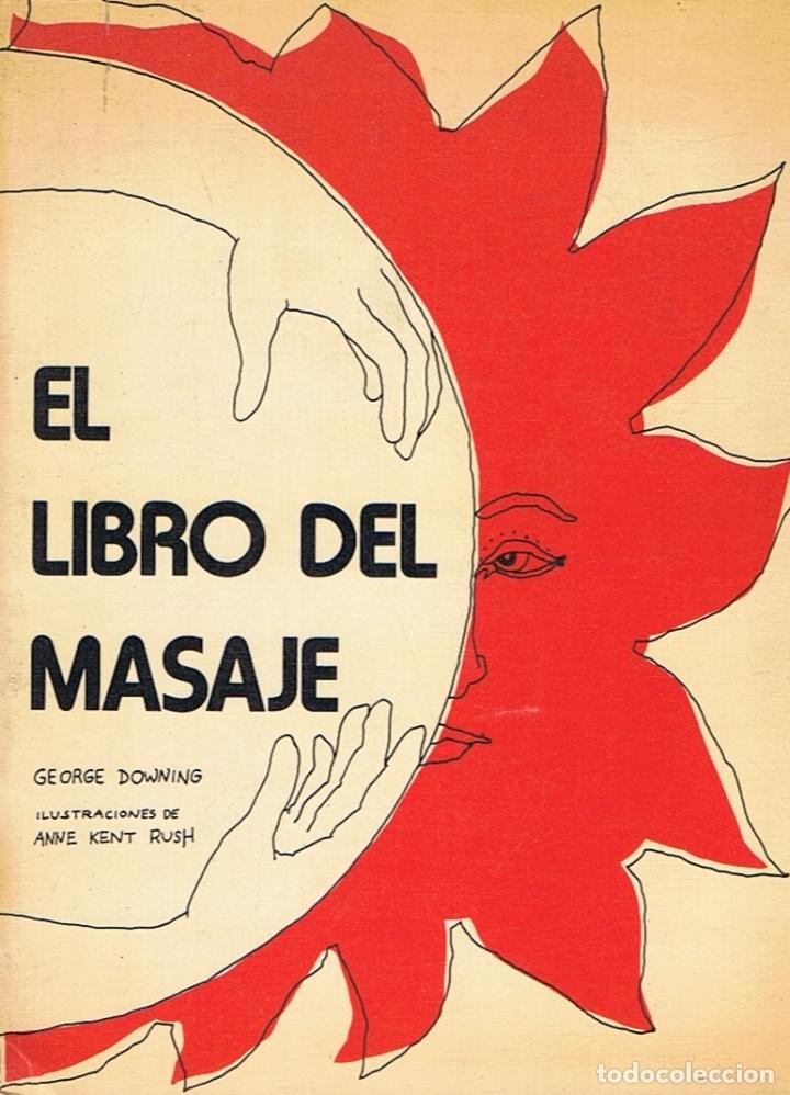 Libros: EL LIBRO DEL MASAJE. - Dowing. George, - Foto 1