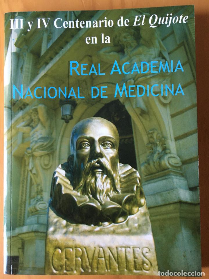 Libros: III Y IV CENTENARIO DE EL QUIJOTE EN LA REAL ACADEMIA NACIONAL DE MEDICINA