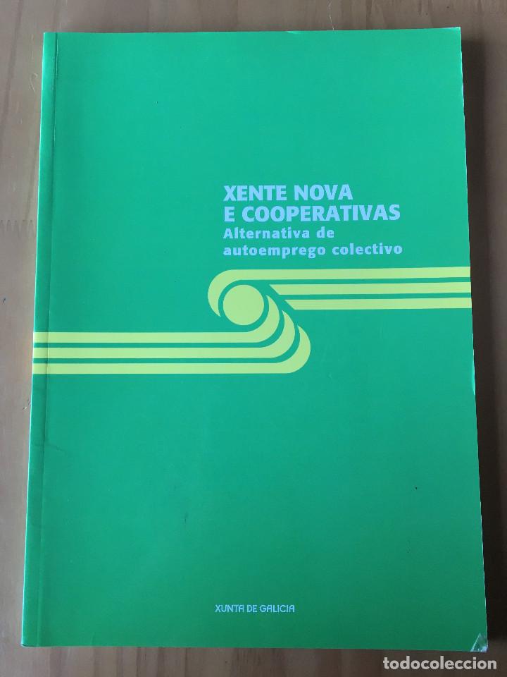 XENTE NOVA E COOPERATIVAS. ALTERNATIVA DE AUTOEMPREGO COLECTIVO